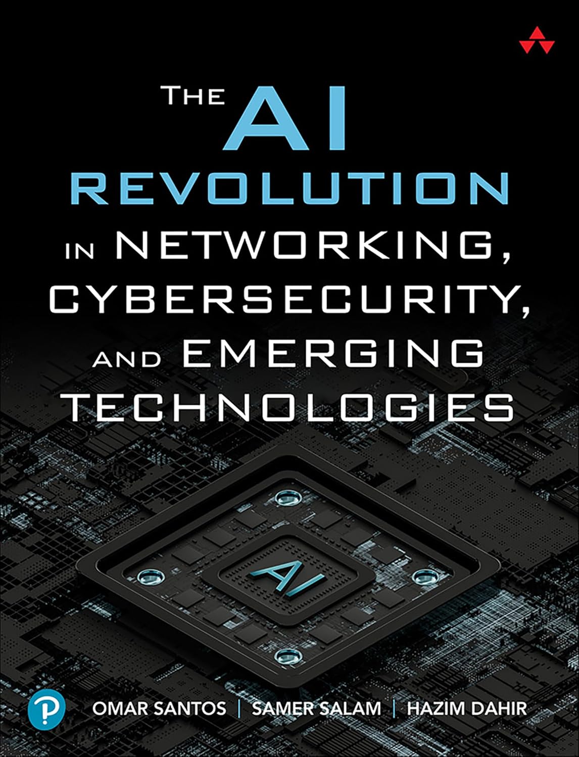 The AI Revolution in Networking, Cybersecurity, and Emerging Technologies      1st Edition